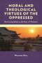 Wonchul Shin: Moral and Theological Virtues of the Oppressed, Buch