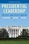 "Fourteenth Edition: Presidential Leadership, Politics and Policy Making, Edwards, Mayer, Wayne." Weißes Haus mit Garten., Buch