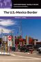 "The U.S.-Mexico Border", "Michael C. LeMay". Grenzübergang: Autos, 'Do Not Enter', 'Closed'-Schilder, amerikanische Flaggen., Buch