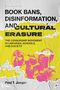 "Book Bans, Disinformation, and Cultural Erasure: The Censorship Movement in Libraries, Schools, and Society" von Paul T. Jaeger. Illustration mit gelbem Hintergrund und pinkem Megafon., Buch