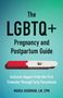 Text: "The LGBTQ+ Pregnancy and Postpartum Guide. Inclusive Support from the First Trimester Through Early Parenthood."
