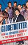 "Globetrotter: How Abe Saperstein Shook Up the World of Sports" von Mark Jacob und Matthew Jacob. Mehrere Basketballspieler.