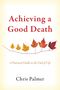 "Achieving a Good Death", "A Practical Guide to the End of Life", "Chris Palmer". Illustration von Herbstblättern., Buch