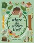 „where do stories live?“ M. Patel. Illustration: Kind, Hund, Haus, Blätter, Buntstift, Bücher, Schmetterlinge, Blume, Baumstumpf., Buch