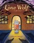Text: "The Lone Wolf: A Fairy Tale", "Deborah Marcero". Illustration: Ein Wolf in Pyjama hält eine Laterne, umgeben von Schatten.