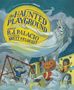 "the HAUNTED PLAYGROUND" von R.J. Palacio, illustriert von Brett Helquist. Geister und Kinder auf einem Spielplatz bei Nacht.