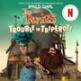 "The Twits: Trouble in Triperot! A Netflix Movie." Zwei Figuren: eine Frau mit türkisfarbenem Haar und ein bärtiger Mann., Buch