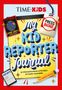 Jaime Joyce: Time for Kids: My Kid Reporter Journal, Buch, Buch