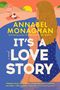 Title: IT'S A LOVE STORY. Author: ANNABEL MONAGHAN. Illustration von Frau am Strand, Mann lesen, Sonne im Hintergrund.