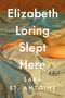 Sara St Antoine: Elizabeth Loring Slept Here, Buch