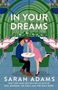 Sarah Adams: In Your Dreams, Buch
