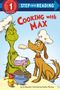 Text: "Cooking with Max", "Step into Reading". Illustration: Grüner, zotteliger Charakter hält eine Schüssel, Hund mit Kochmütze., Buch