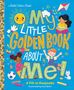 Text: "My Little Golden Book About Me! A Fill-in Keepsake. Illustrated by Anni Betts." Fröhliche Kinder und bunte Illustrationen., Buch