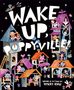 Der Text "WAKE UP, POPPYVILLE!" erscheint groß. Fröhliche Tiere in einem Dorf mit bunten Häusern und verspieltem Design.