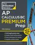 "The Princeton Review: AP Calculus BC Premium Prep, 13th Edition. Enthält 5 Praxis-Tests, Online-Übungen. Achterbahn rechts."