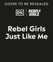 Rebel Girls: Rebel Girls Just Like Me, Buch