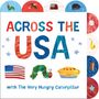 "ACROSS THE USA with The Very Hungry Caterpillar." Eine Raupe, Flagge, Adler und andere Symbole in bunten Illustrationen., Buch