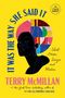 "IT WAS THE WAY SHE SAID IT", "TERRY McMILLAN", "Short Stories, Essays, and Wisdom". Illustration: Frau vor buntem Muster., Buch