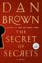 "Dan Brown, Author of The Da Vinci Code, The Secret of Secrets, A Novel, Large Print. Roter Hintergrund, goldene Schrift.", Buch