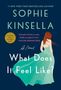 Buchtitel: "What Does It Feel Like?" von Sophie Kinsella. Illustration: Frau im langen Kleid, Zitat von Taylor Jenkins Reid., Buch