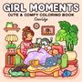„GIRL MOMENTS, CUTE & COMFY COLORING BOOK, Coco Wyo“. Illustration: Frau auf Sofa mit Tieren, Laptop, Pflanzen., Buch