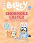 "BLUEY ENORMOUS EASTER ACTIVITY BOOK. 64 PAGES OF EASTER FUN." Zwei Cartoon-Hunde bemalen Ostereier mit Hasenohren.