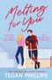 Tegan Phillips: Melting for You, Buch