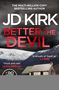 Text: "JD KIRK BETTER THE DEVIL." Ein abgelegenes Haus vor verschneiten Bergen und dramatischem Himmel.