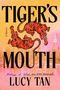 Lucy Tan: Tiger's Mouth, Buch