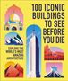 100 ICONIC BUILDINGS TO SEE BEFORE YOU DIE. Illustration von berühmten Bauwerken weltweit auf gelbem Hintergrund., Buch