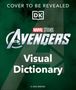 „COVER TO BE REVEALED“, DK-Logo, „MARVEL STUDIOS THE AVENGERS Visual Dictionary“ auf grünem Hintergrund., Buch