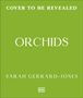 Text in weiß auf grünem Hintergrund: "Cover to be revealed", "Orchids", "Sarah Gerrard-Jones". Unten ein kleines DK-Logo.