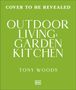 Text: "COVER TO BE REVEALED, OUTDOOR LIVING: GARDEN KITCHEN, TONY WOODS." Grüner Hintergrund, DK-Logo unten.