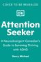 „Cover to be revealed“. „Attention Seeker“. Ein Ratgeber eines neurodivergenten Komikers zu ADHS. Autor: Darcy Michael.