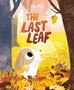 Text „The Last Leaf“ und „Ali Pye“. Illustration: Ein weißer Hund blickt zu einem letzten Blatt an einem Baum hoch, herbstliche Szene., Buch