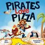 "PIRATES Love PIZZA" in großen, bunten Buchstaben. Davor ein Pirat, der Pizza isst, und ein Matrose mit einem Fernrohr., Buch