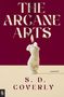 Text: "The Arcane Arts", "a novel", "S. D. Coverly". Eine Kerze in Form einer menschlichen Statue brennt., Buch