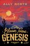 "Ally North. Bloom Town GENESIS" in kräftigen, stilisierten Buchstaben. Eine Wüstenlandschaft bei Sonnenuntergang mit Kakteen und Reitern., Buch