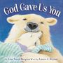 "God Gave Us You." Illustration: Ein Eisbär hält ein kleines Eisbärbaby in gestreifter Kleidung, beide wirken glücklich.