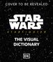 "Cover to be revealed. Star Wars: Starfighter. The Visual Dictionary. DK-Logo. Hintergrund voller Sterne.", Buch
