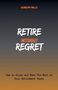 Gordon Mills: Retire Without Regret, Buch