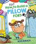 Text: "Not How to Build a Pillow Fort" von Ross Burach. Illustration: Ein Kind mit Helm, Kissen und ein Wolf neben Matratzen., Buch