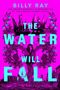 Text: "BILLY RAY", "THE WATER WILL FALL". Illustration mit Krone, Figuren und kräftigen Farben., Buch