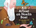 Jennifer Gott: All Afloat on Noah's Boat: How Noah Saved God's Creatures, Buch