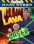 Texte: "Mark Rober", "Lava vs Laser", "CrunchLabs", "Scholastic". Illustration mit Lava, Zahnrädern und einem Mann.
