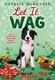 „NATALIE McKEARIN Let It WAG. Will a playful puppy mess up her perfect Christmas?” Ein Welpe sitzt zwischen Geschenken., Buch