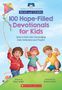 Text: "100 Hope-Filled Devotionals for Kids. Grow in Faith with Encouraging Daily Reflections and Prayers."

Drei fröhliche Kinder fliegen gemeinsam einen Drachen.