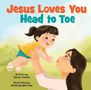 "Jesus Loves You Head to Toe". Eine Frau hebt ein fröhliches Kind in der Luft. Illustration mit Gras und Himmel., Buch