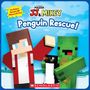 "Penguin Rescue!", darunter zwei blockhafte Figuren im Stil von Minecraft, einer hält einen Pinguin., Buch