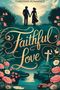 Angela Marie Stewart: Faithful Love, Buch